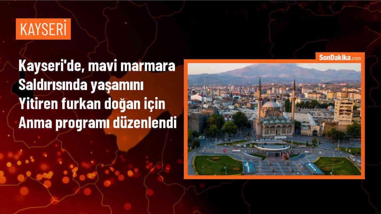 Kayseri\'de, Mavi Marmara saldırısında yaşamını yitiren Furkan Doğan için anma programı düzenlendi