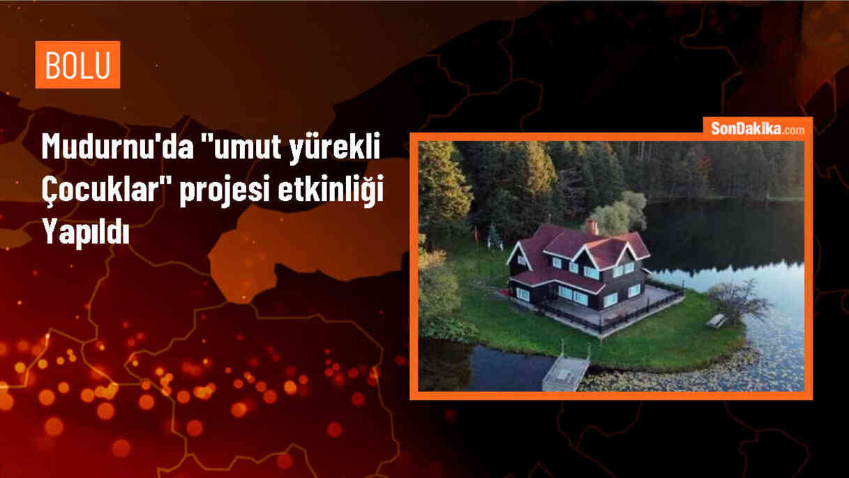 Mudurnu\'da Umut Yürekli Çocuklar Projesi Kapanış Etkinliği Gerçekleştirildi