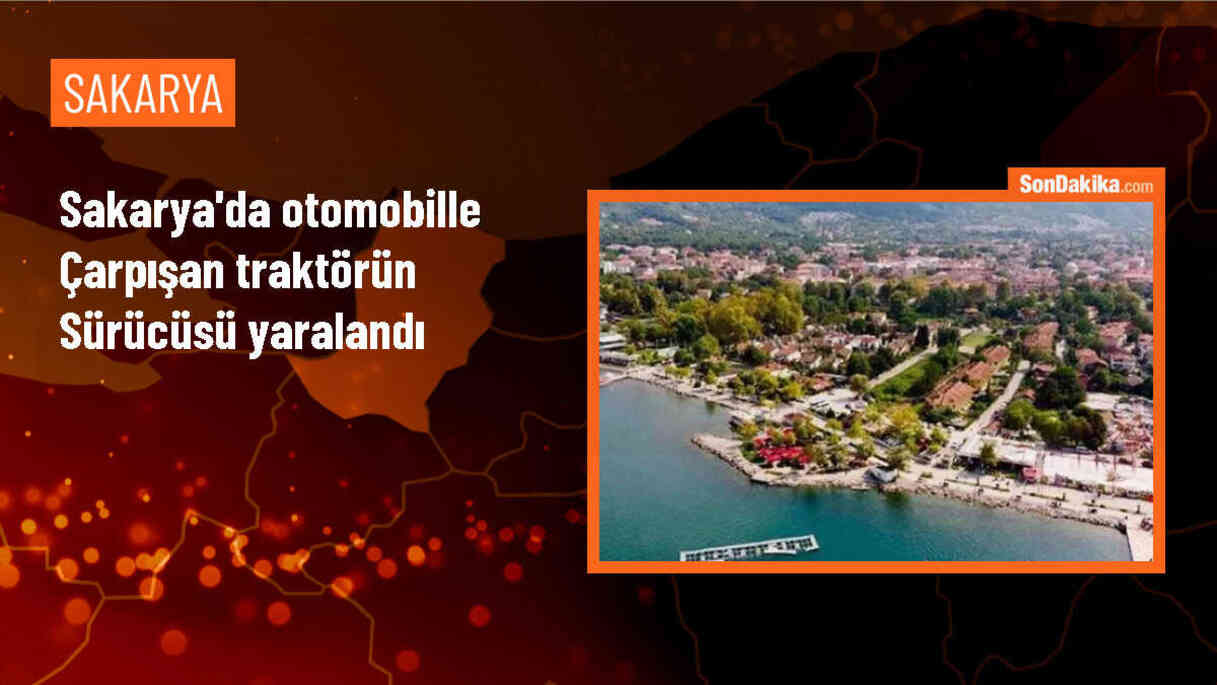 Akyazı\'da otomobil ile traktör çarpıştı, traktör sürücüsü yaralandı