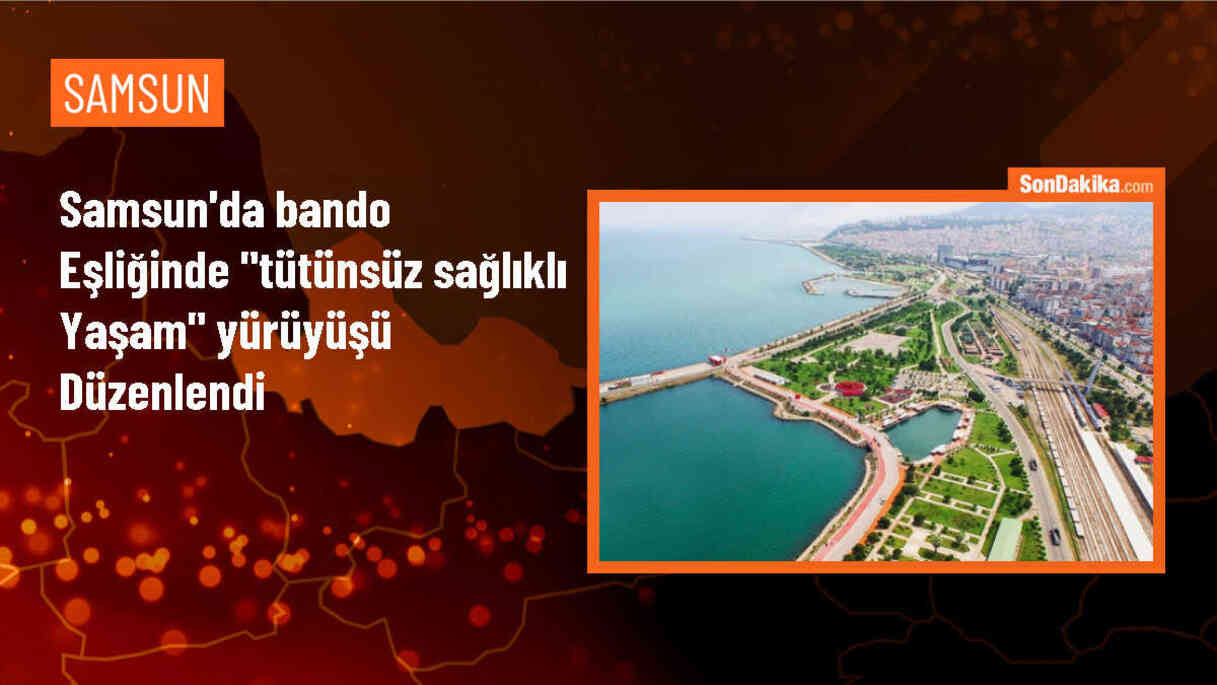 Samsun\'da Tütünsüz Yaşam Yürüyüşü Gerçekleştirildi