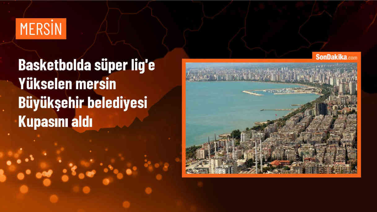 Mersin Büyükşehir Belediyesi Türkiye Basketbol Ligi\'nde şampiyon oldu