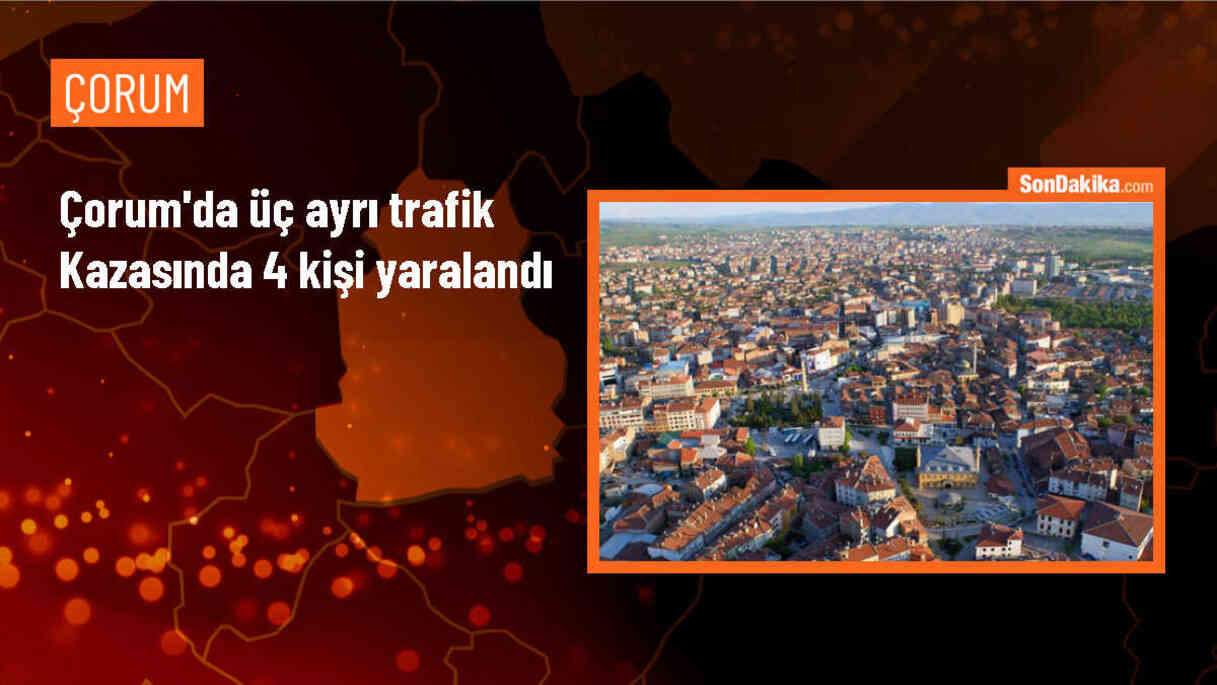 Çorum\'un Alaca ilçesinde üç ayrı trafik kazasında 4 kişi yaralandı