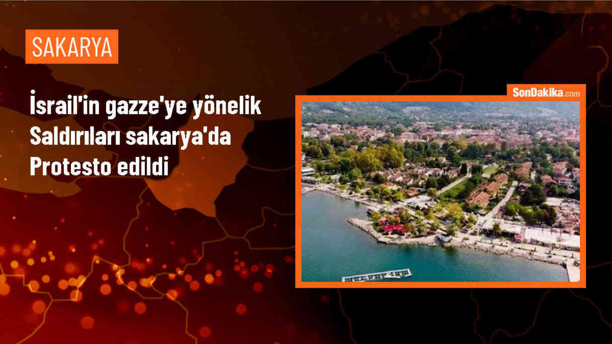 Sakarya\'da İsrail\'in Gazze\'ye yönelik saldırıları kınandı