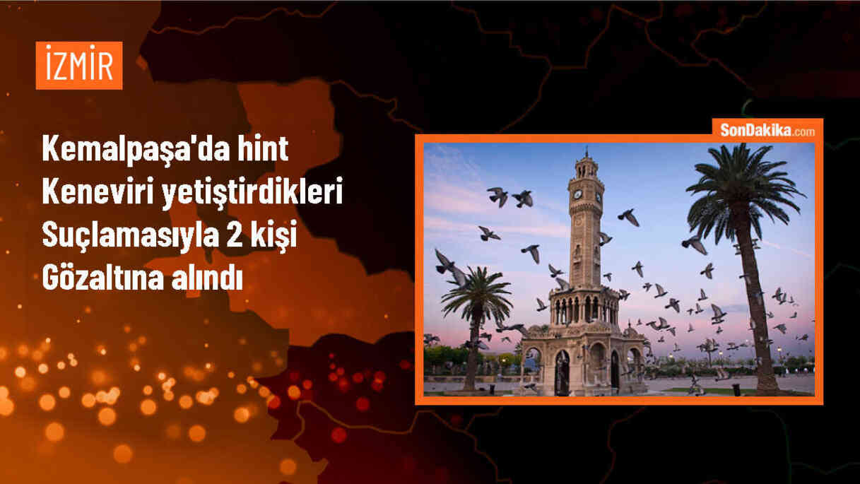 İzmir\'de Evde Hint Keneviri Yetiştiren 2 Kişi Gözaltına Alındı