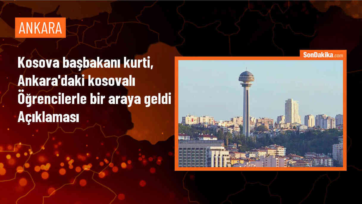 Kosova Başbakanı Türkiye\'deki Kosovalı öğrencilerle buluştu