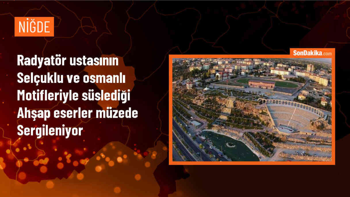 Niğde\'de Ahşap Oymacılığı Sergisi