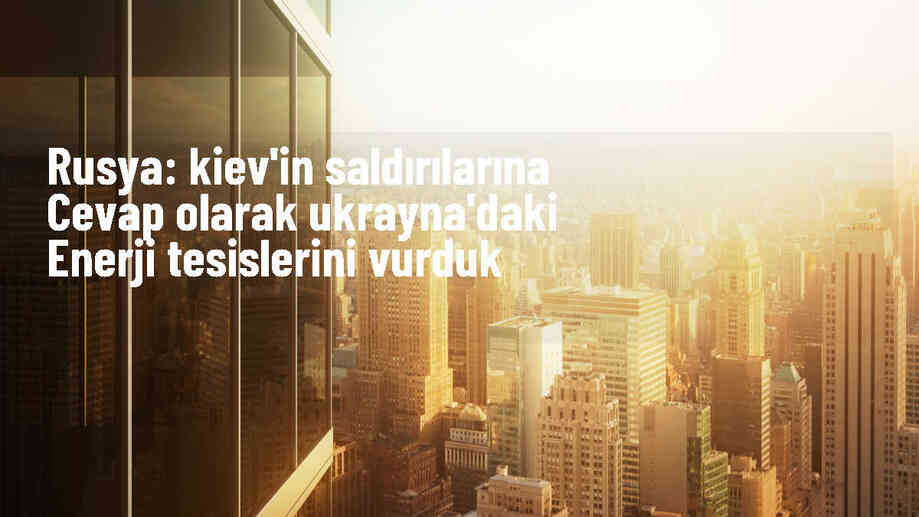 Rusya, Ukrayna\'daki Enerji Tesislerine Saldırdı