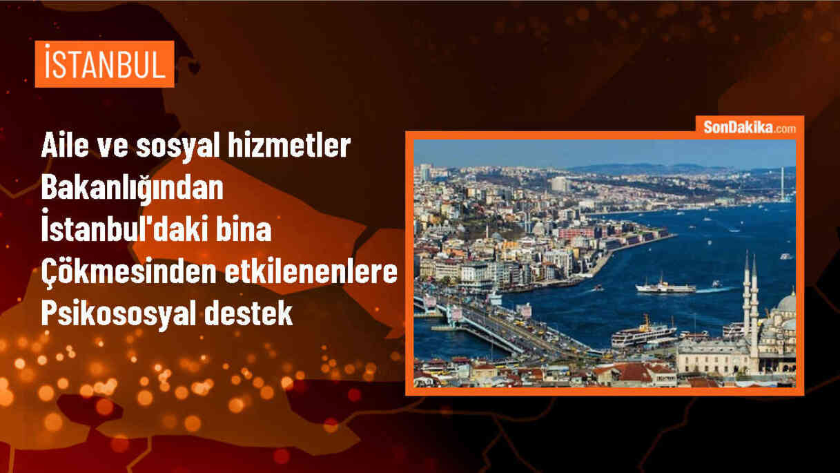 İstanbul Küçükçekmece\'deki bina çökmesi sonrası psikososyal destek sağlanacak