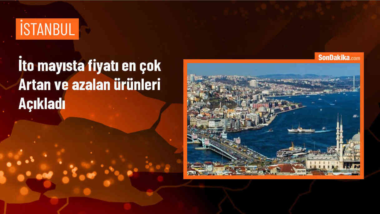 İstanbul\'da Mayıs Ayında Fiyatı En Çok Artan ve Düşen Ürünler Açıklandı