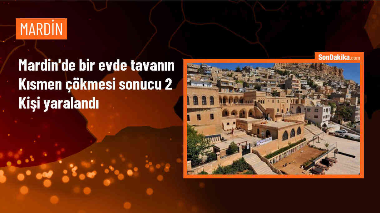 Mardin\'de bir evde tavan çöktü: Anne ve oğlu yaralandı