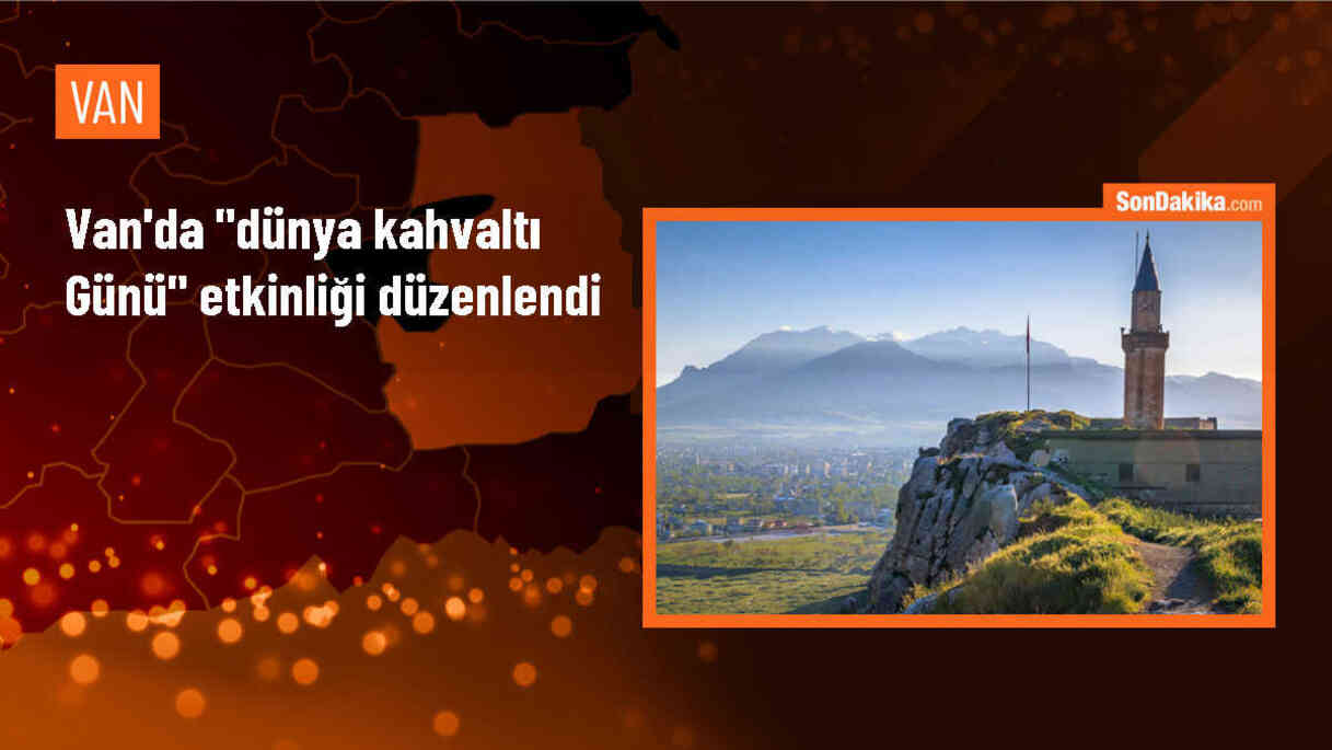 Van\'da Dünya Kahvaltı Günü etkinliği düzenlendi