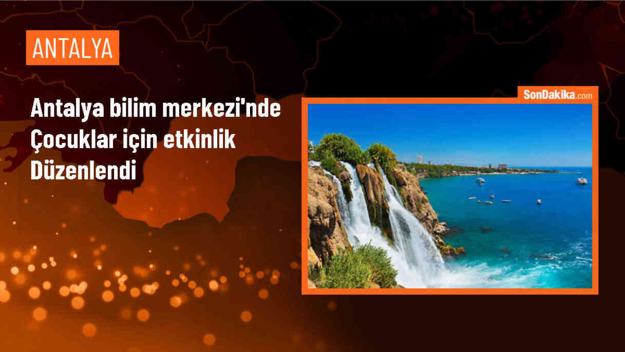 Antalya Bilim Merkezi\'nde Çocuklara Bilim Show Düzenlendi