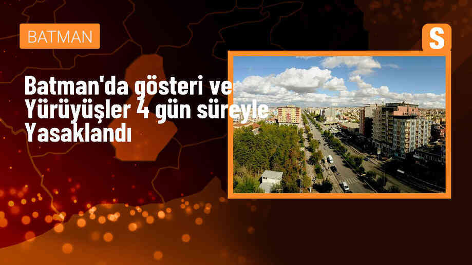 Batman\'da Eylem ve Etkinlikler 4 Gün Süreyle Yasaklandı
