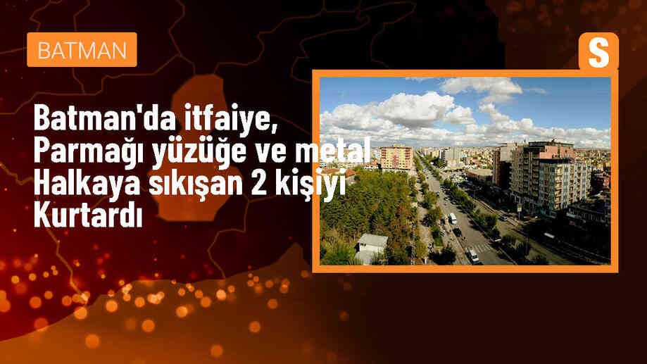 Batman\'da parmağı yüzüğe ve metal halkaya sıkışan iki kişi kurtarıldı