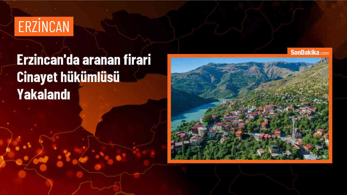 Erzincan\'da aranan firari cinayet hükümlüsü yakalandı