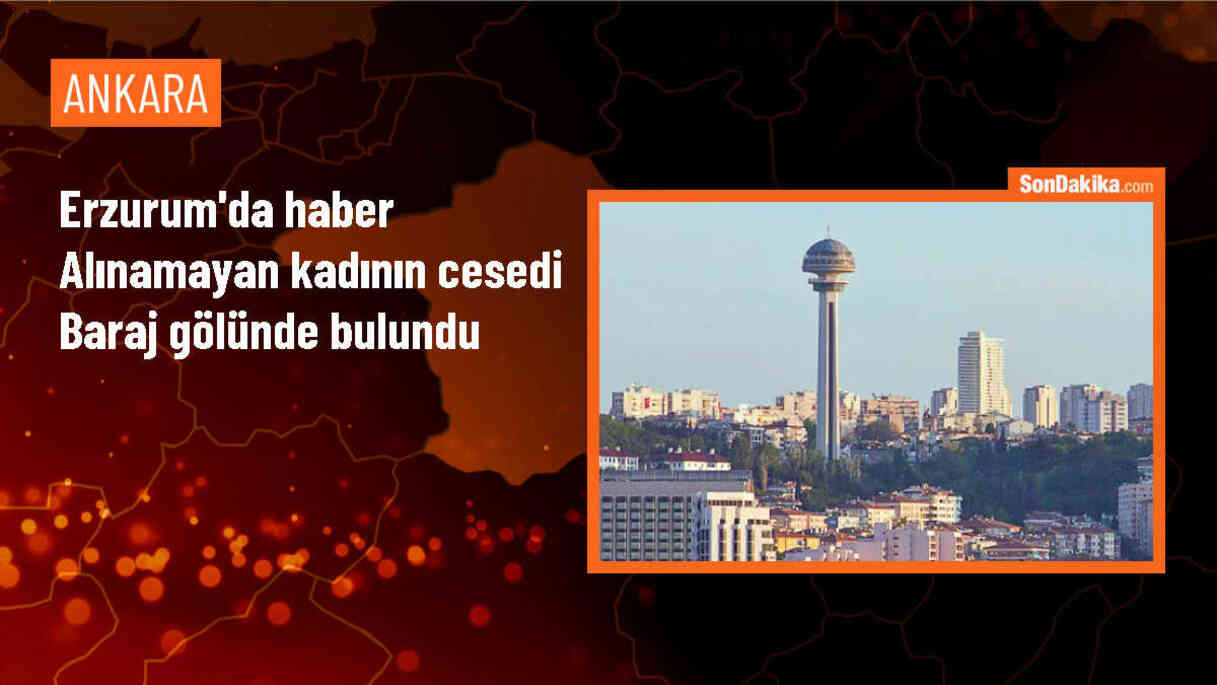 Erzurum\'un İspir ilçesinde kaybolan kadının cesedi baraj gölünde bulundu
