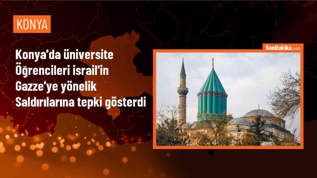 Necmettin Erbakan Üniversitesi öğrencileri İsrail\'in saldırılarına tepki gösterdi