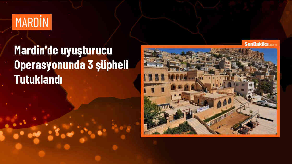 Mardin\'de Uyuşturucu Operasyonu: 3 Tutuklama
