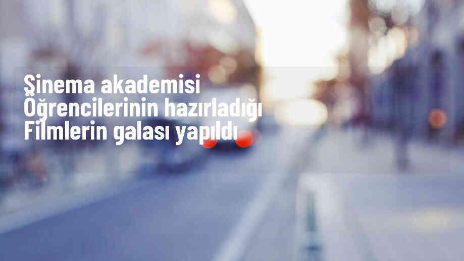 Sultangazi Belediyesi Sinema Akademisi\'nden 6 kısa film galası