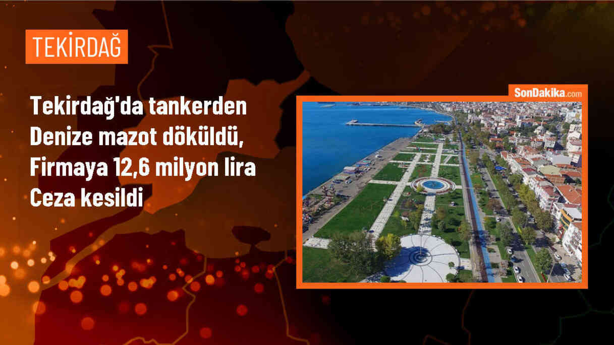 Tekirdağ\'da Tankerden Denize 12 Bin Litre Mazot Döküldü