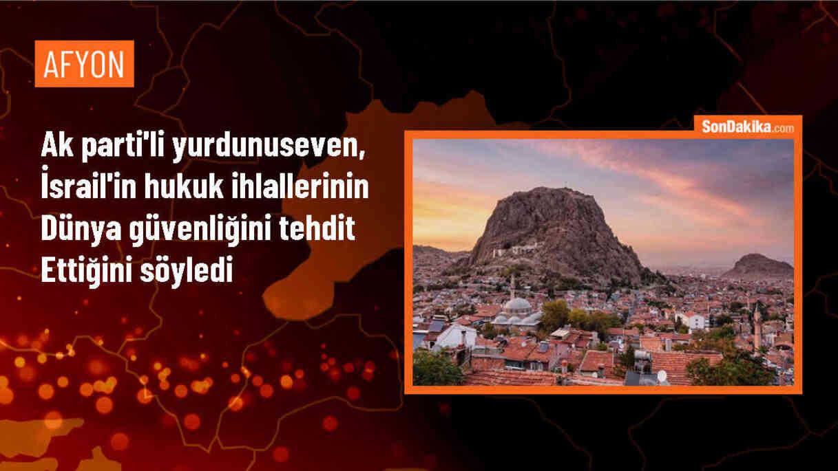 AK Parti Milletvekili: İsrail\'in uluslararası hukuk ihlalleri dünya güvenliği için tehdit oluşturuyor