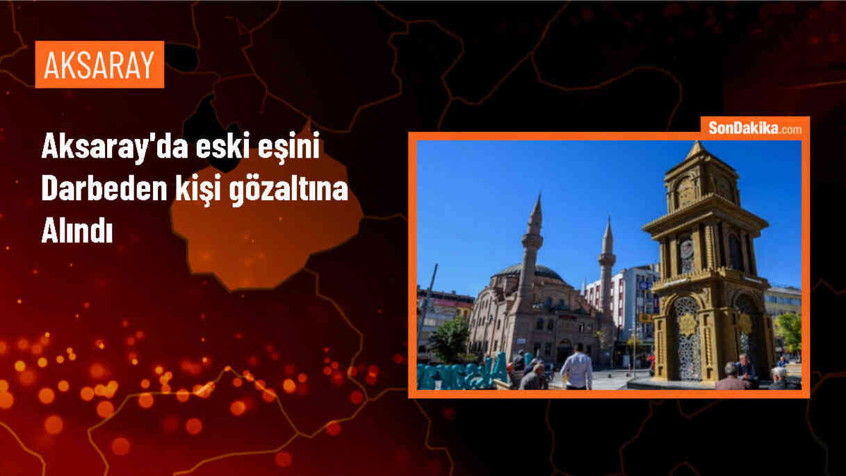 Aksaray\'da eski karısını darbeden şüpheli yakalandı