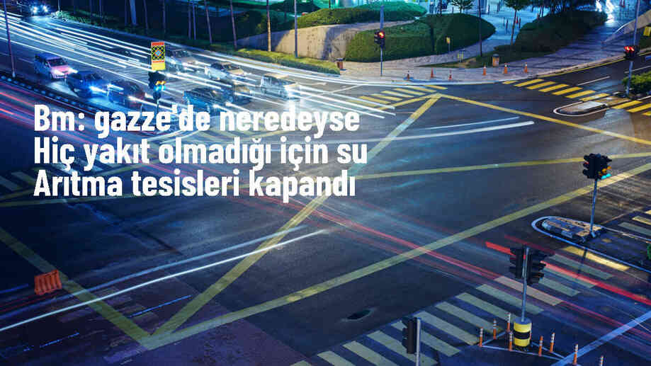 Gazze Şeridi\'nde su arıtma tesisleri kapandı