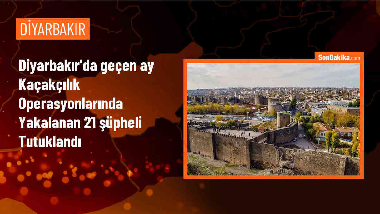 Diyarbakır\'da Kaçakçılık Operasyonunda 21 Şüpheli Tutuklandı