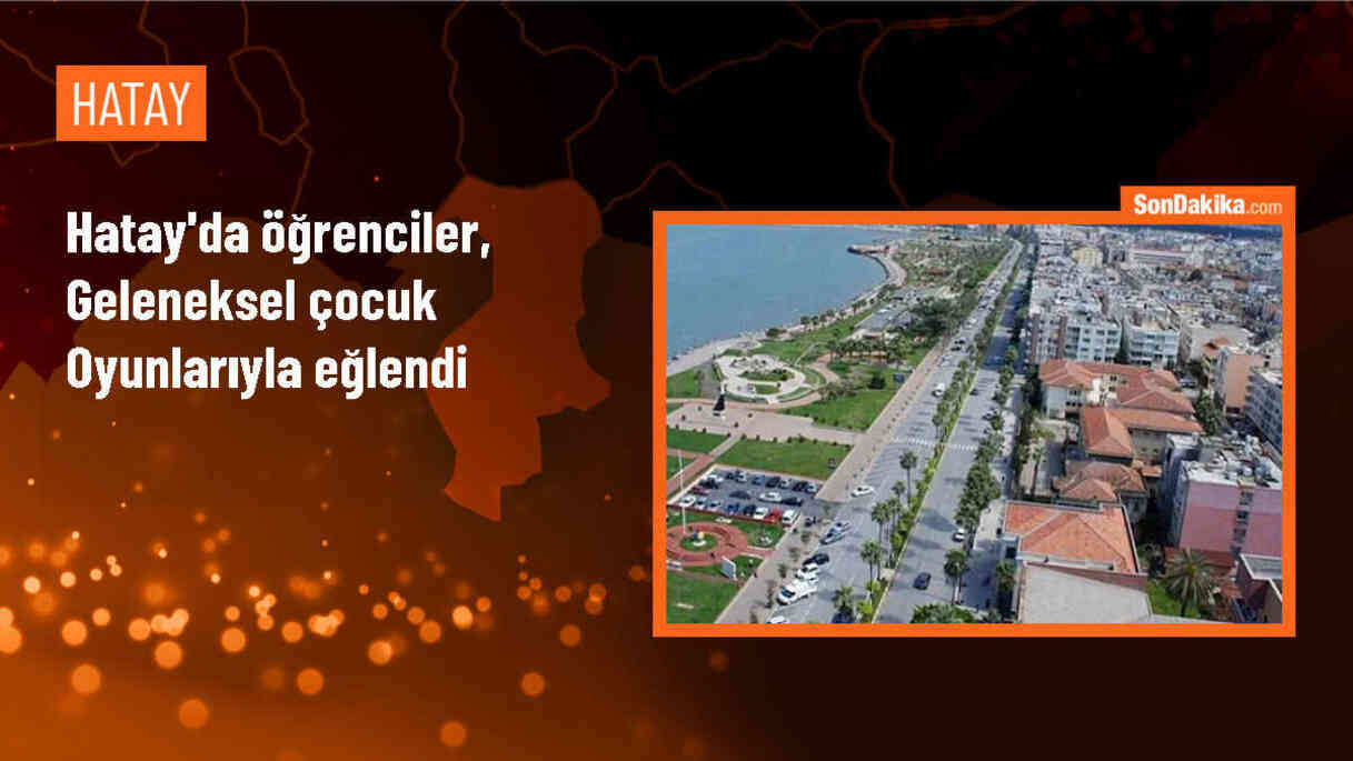 Hatay\'da Geleneksel Çocuk Oyunları Şenliği Düzenlendi
