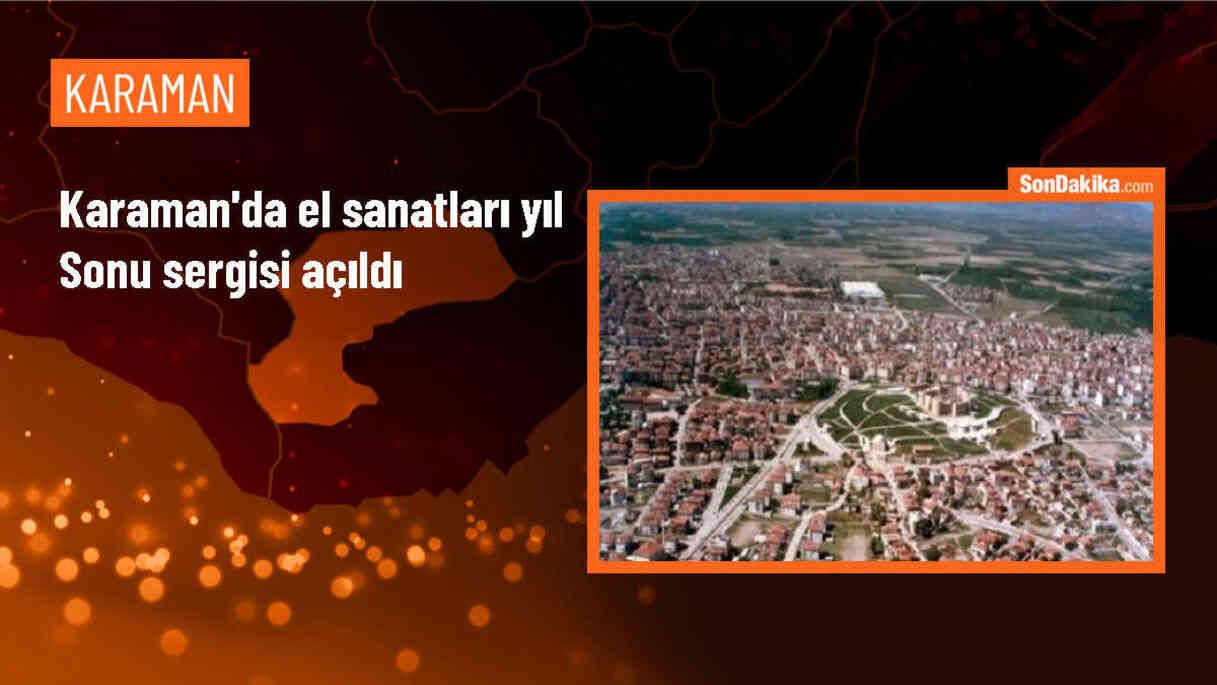 Karaman\'da Hayat Boyu Öğrenme Haftası etkinlikleri kapsamında el sanatları yıl sonu sergisi açıldı