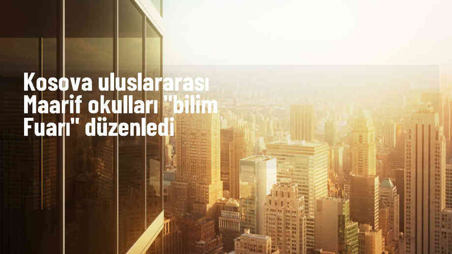 Kosova Maarif Okulları Bilim Fuarı Düzenledi