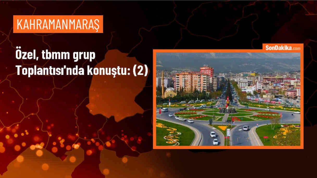 Özel, TBMM Grup Toplantısı\'nda konuştu: (2)