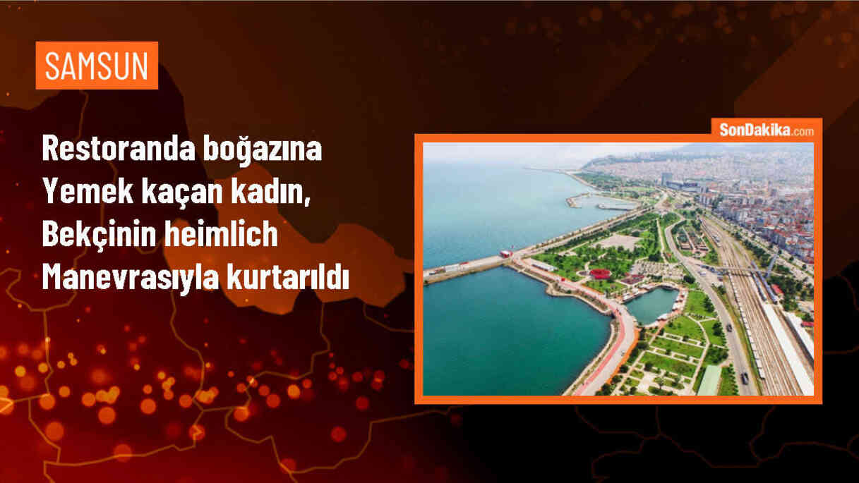 Samsun\'da Boğazına Lokma Takılan Kadın Bekçi Sayesinde Kurtuldu