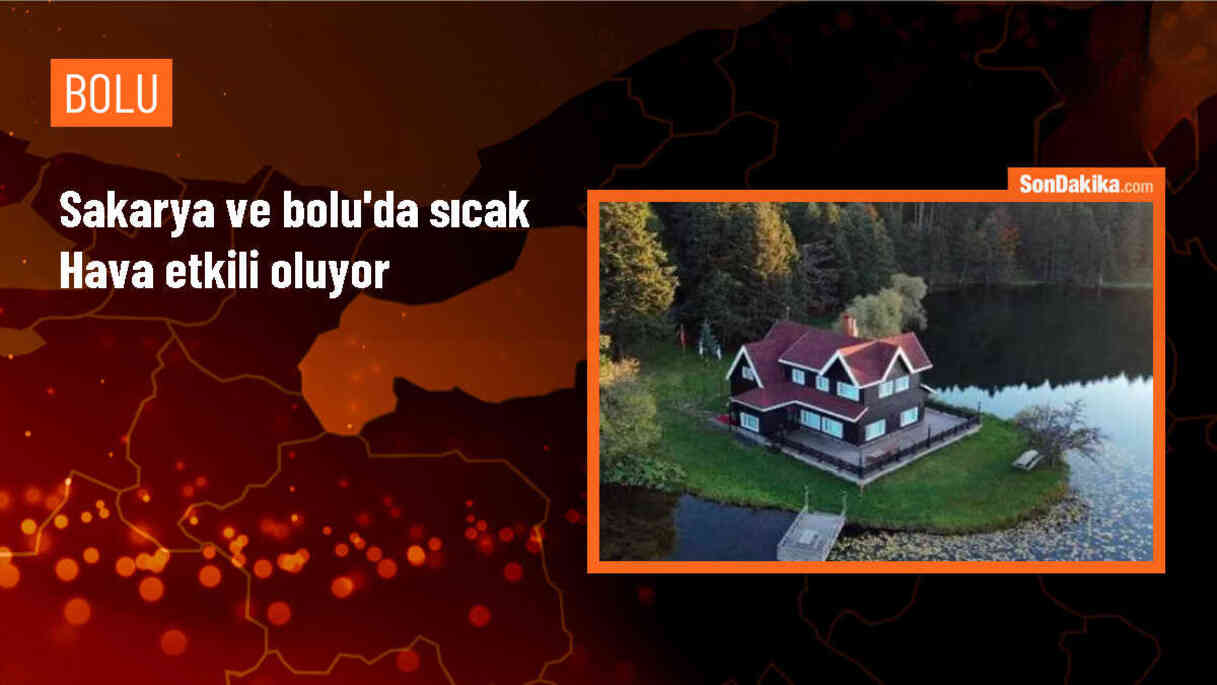 Sakarya ve Bolu\'da Yüksek Sıcaklık Hayatı Olumsuz Etkiledi