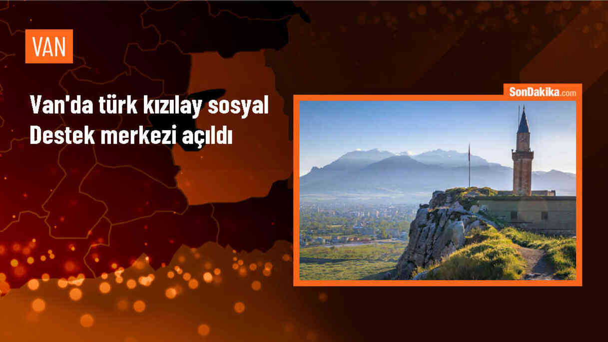 Türk Kızılay Sosyal Destek Merkezi Erciş\'te Açıldı