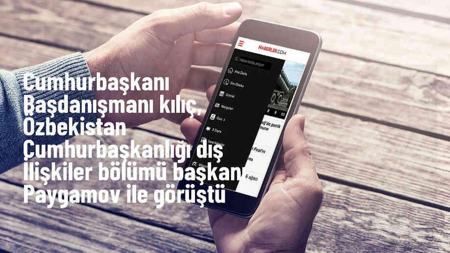 Cumhurbaşkanı Başdanışmanı Akif Çağatay Kılıç, Özbekistan Cumhurbaşkanlığı Dış İlişkiler Bölümü Başkanı Alisher Paygamov ile görüştü