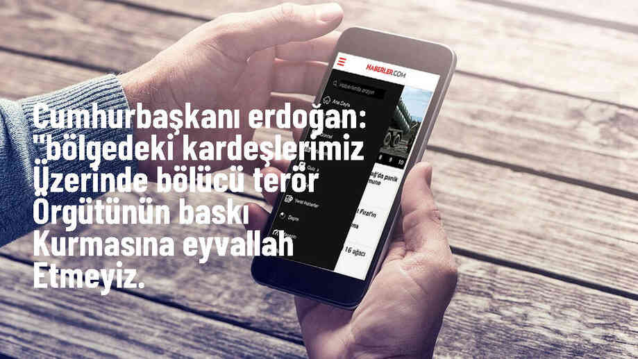 Cumhurbaşkanı Erdoğan: "Bölgedeki kardeşlerimiz üzerinde bölücü terör örgütünün baskı kurmasına eyvallah etmeyiz.