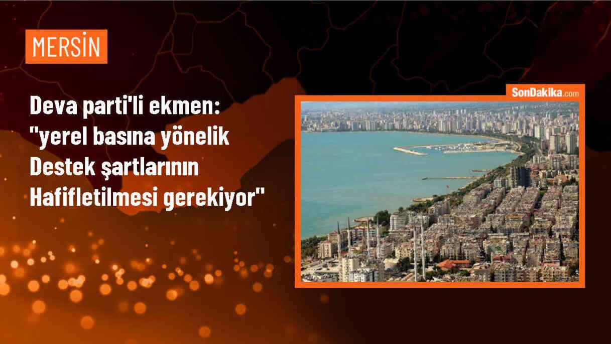 DEVA Partisi Milletvekili Ekmen: Yerel basına destek şartları hafifletilmeli