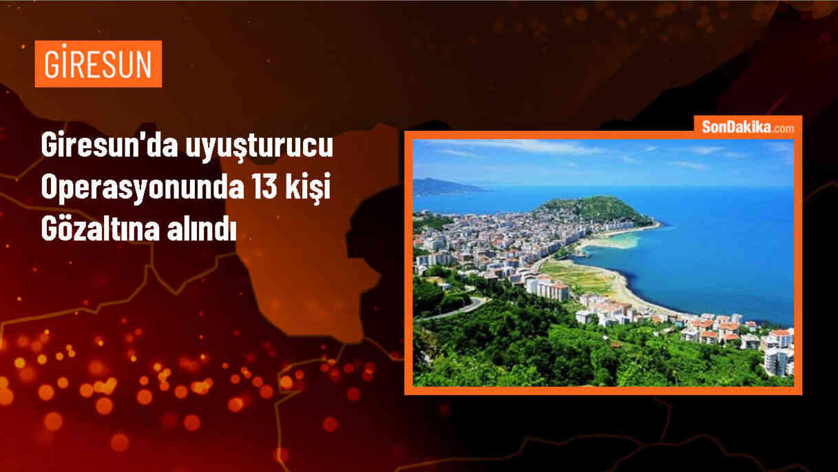 Giresun\'da Uyuşturucu Operasyonunda 13 Kişi Yakalandı