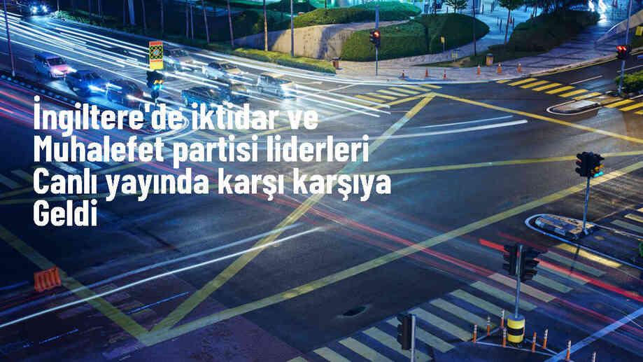 İngiltere Başbakanı ve İşçi Partisi lideri canlı yayında karşı karşıya geldi