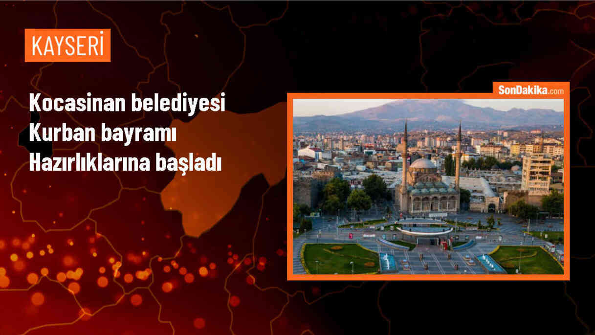 Kocasinan Belediyesi, Kurban İbadetini Sağlıklı Ortamda Yerine Getirmek İçin Hazırlıklara Başladı