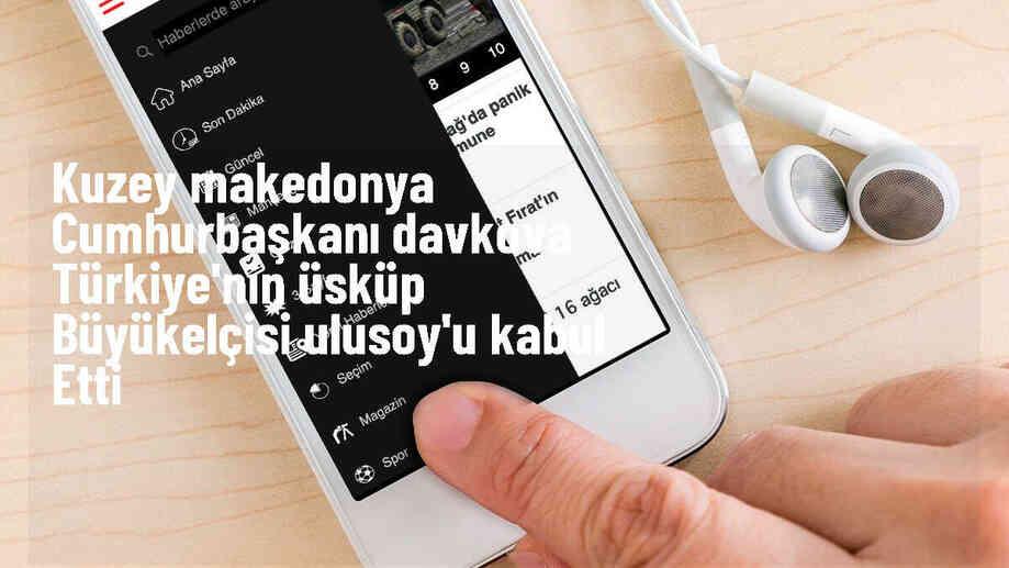 Kuzey Makedonya Cumhurbaşkanı Türkiye Büyükelçisini Kabul Etti