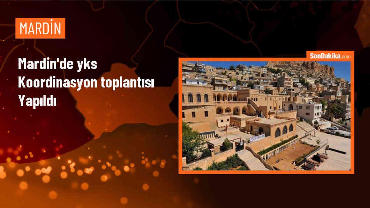 Mardin Valisi Tuncay Akkoyun Başkanlığında YKS Koordinasyon Toplantısı Gerçekleştirildi
