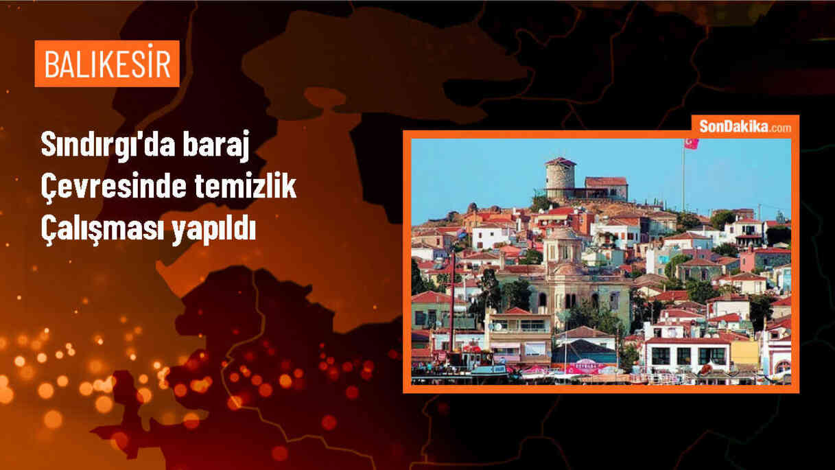 Sındırgı\'da Çaygören Barajı çevresinde atık toplama etkinliği düzenlendi