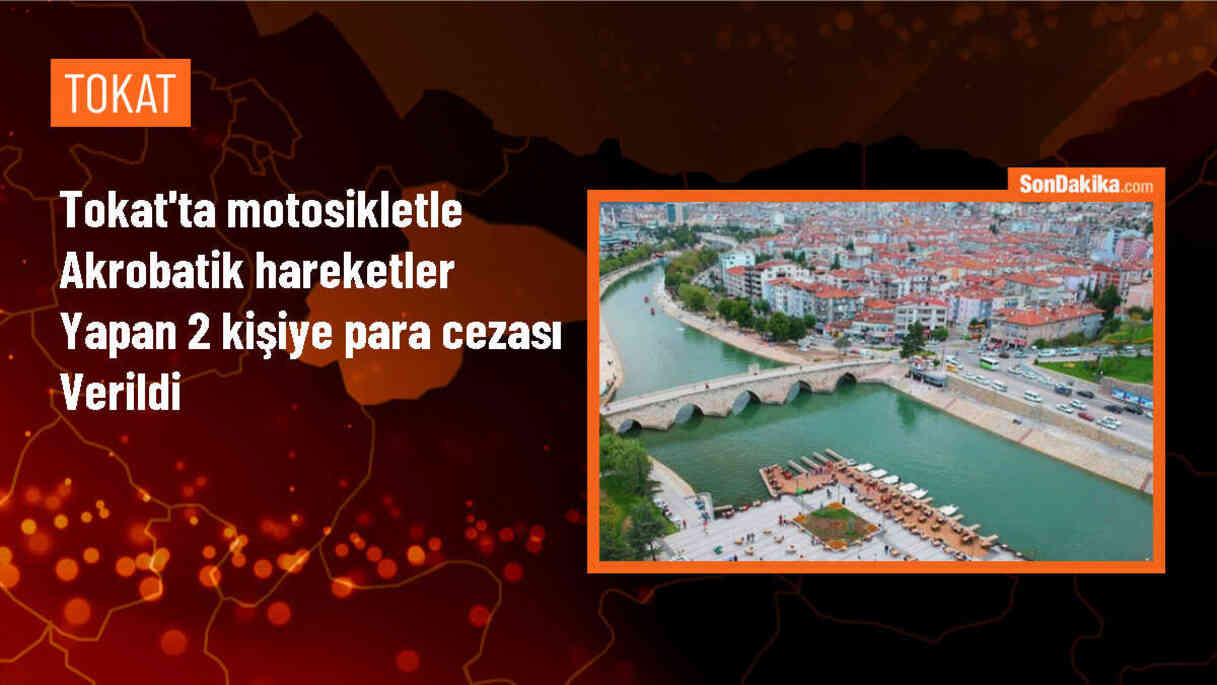 Tokat\'ta Motosikletle Akrobatik Hareket Yapanlara Para Cezası