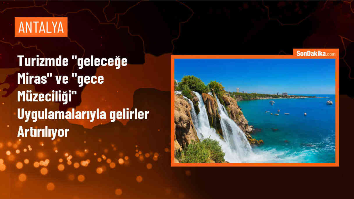 Kültür Varlıkları ve Müzeler Genel Müdürü: Geleceğe miras ve gece müzeciliği uygulamasıyla turizmi yayma hedefimiz var