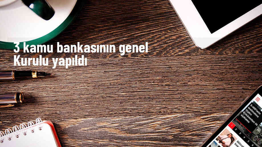 Ziraat Bankası, VakıfBank ve Halkbank\'ın 2023 Genel Kurulları Tamamlandı