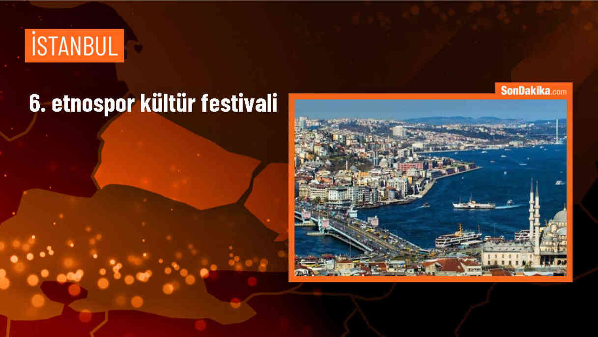DEK Başkanı Bilal Erdoğan: Etnospor Kültür Festivali ile dünyaya barış mesajları vermek istiyoruz