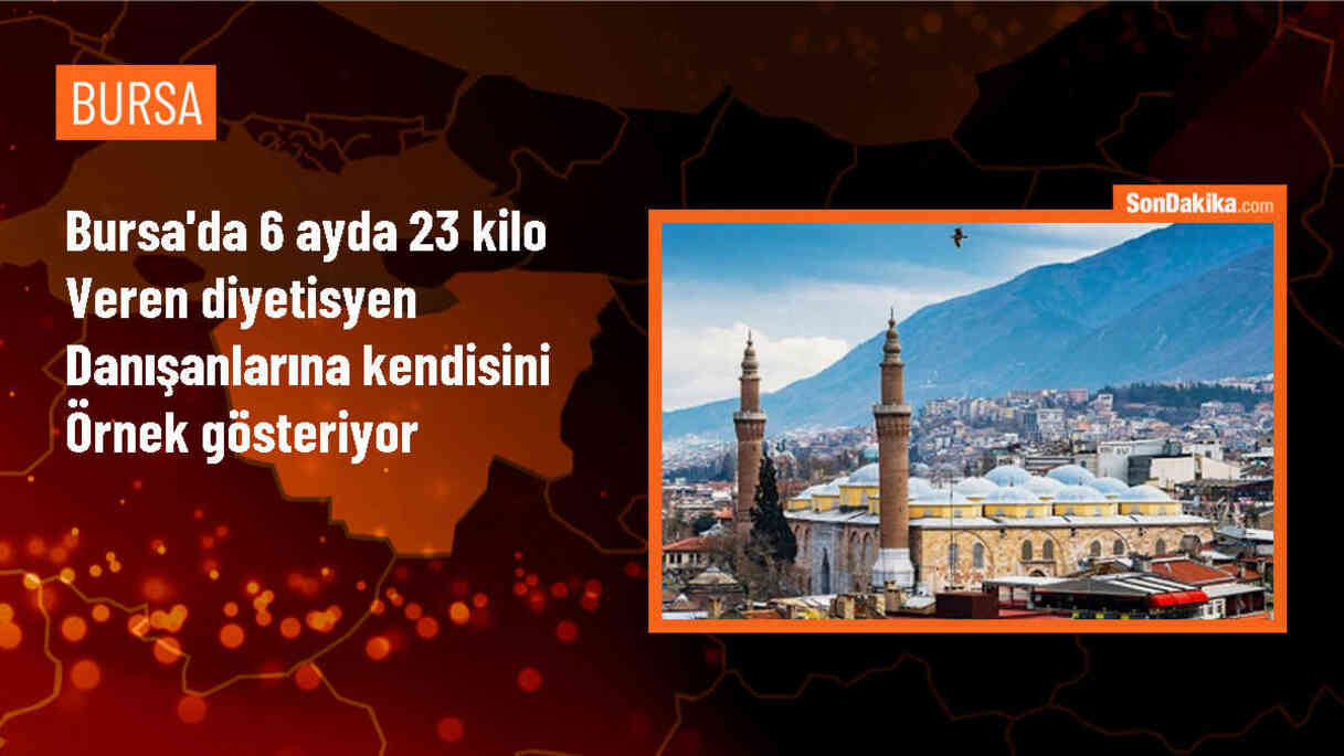 Bursa\'da Diyetisyen 6 Ayda 23 Kilo Verdi