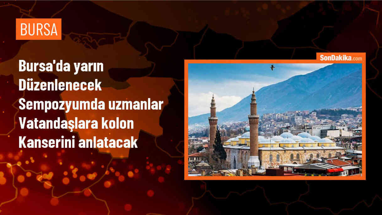 Bursa Şehir Hastanesi\'nde Kolon Kanseri Farkındalığı Sempozyumu düzenlenecek